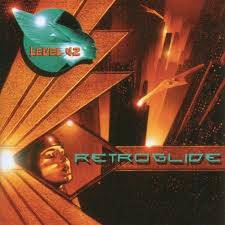 Level 42 : Retroglide